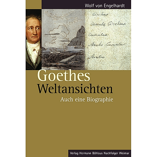 Goethes Weltansichten, Wolf von Engelhardt