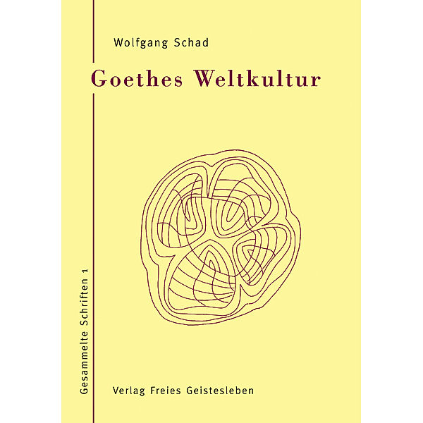 Goethes Weltkultur, Wolfgang Schad