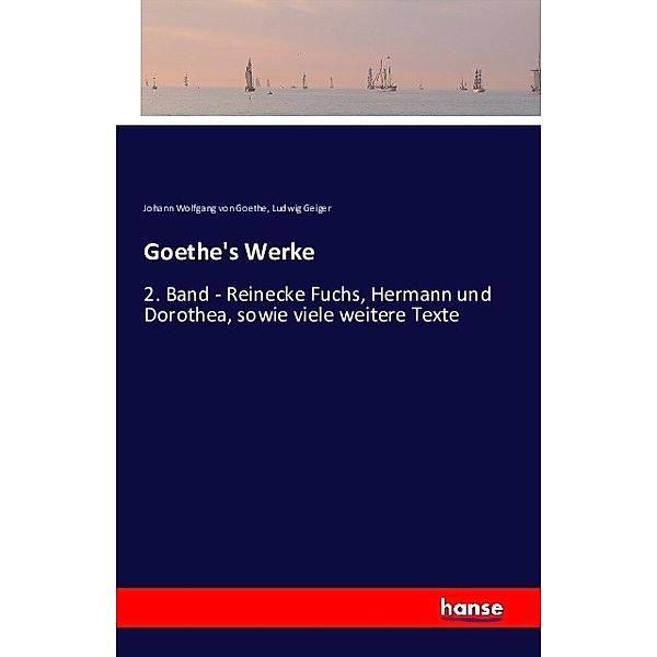 Goethe's Werke, Johann Wolfgang von Goethe, Ludwig Geiger