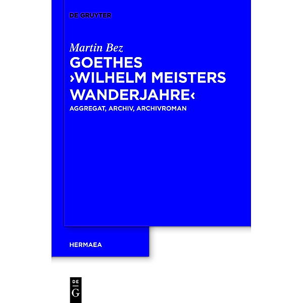 Goethes Wilhelm Meisters Wanderjahre, Martin Bez