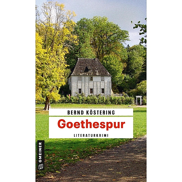 Goethespur / Literaturdozent Wilmut Bd.4, Bernd Köstering