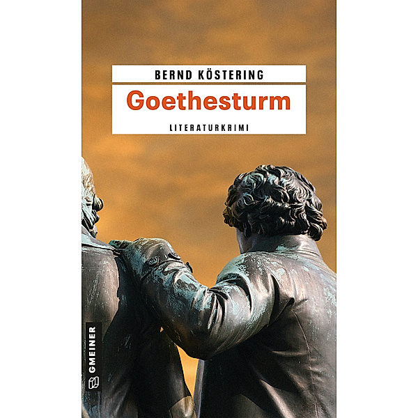 Goethesturm / Goethe-Trilogie Bd.3, Bernd Köstering
