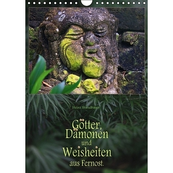 Götter, Dämonen und Weisheiten aus Fernost (Wandkalender 2017 DIN A4 hoch), Heinz Schmidbauer