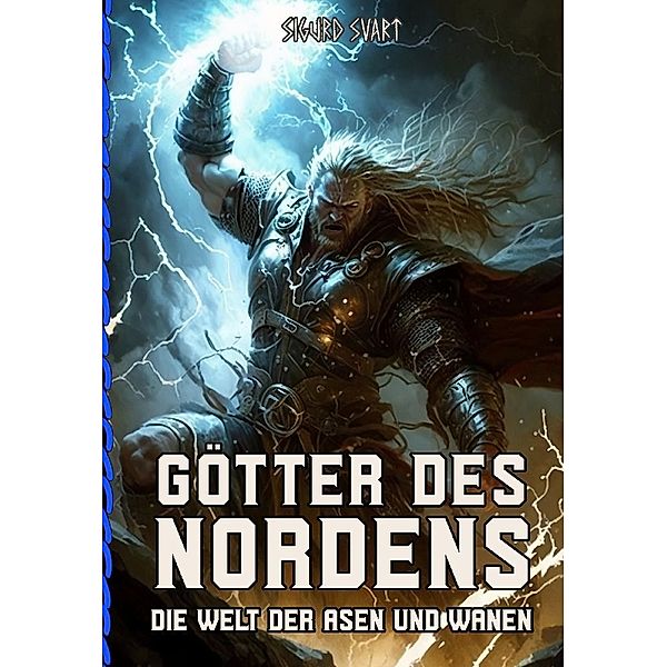 Götter des Nordens - Die Welt der Asen und Wanen, Sigurd Svart