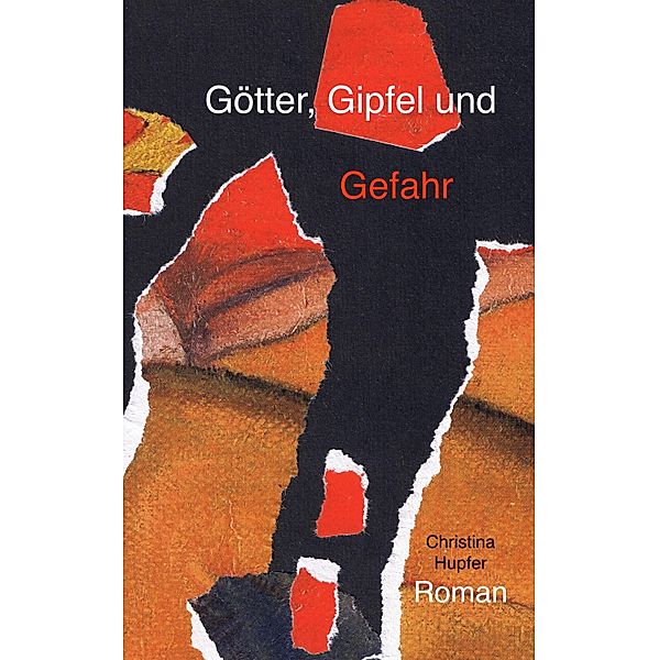 Götter, Gipfel und Gefahr, Christina Hupfer