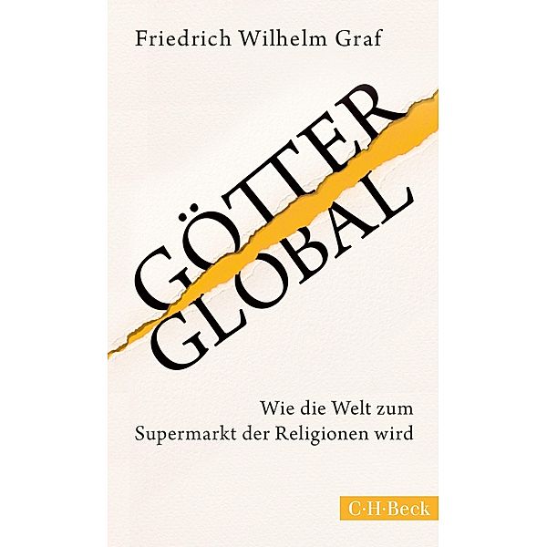 Götter global / Beck Paperback Bd.6126, Friedrich Wilhelm Graf