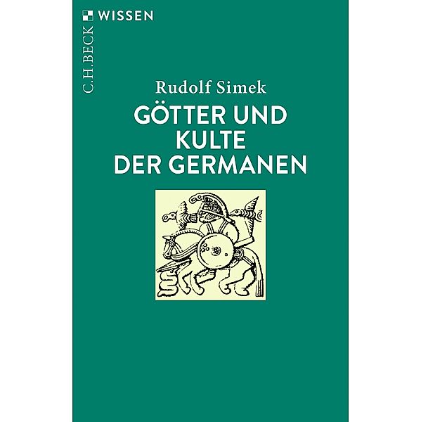 Götter und Kulte der Germanen / Beck'sche Reihe Bd.2335, Rudolf Simek