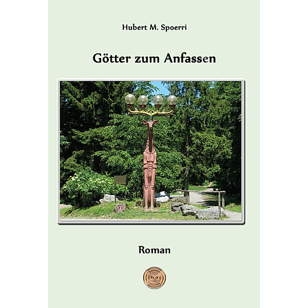 Götter zum Anfassen, Hubert M Spoerri