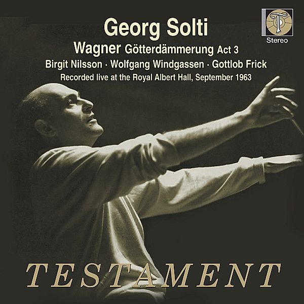 Götterdämmerung,3.Akt (Live Recording Sept.1963), Solti, Nilsson, Windgassen, Frick, Royal Opera Chorus