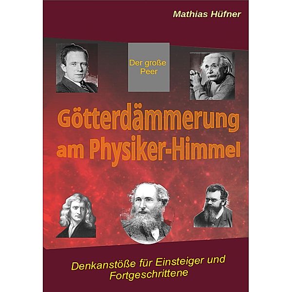 Götterdämmerung am Physiker-Himmel, Mathias Hüfner