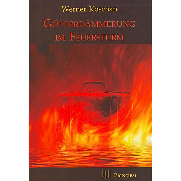 Götterdämmerung im Feuersturm, Werner Koschan