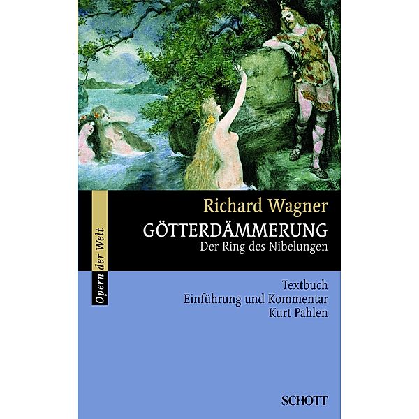 Götterdämmerung / Opern der Welt, Richard Wagner