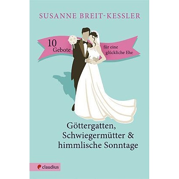 Göttergatten, Schwiegermütter & himmlische Sonntage, Susanne Breit-Keßler