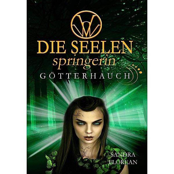 Götterhauch / Die Seelenspringerin Bd.5, Sandra Florean