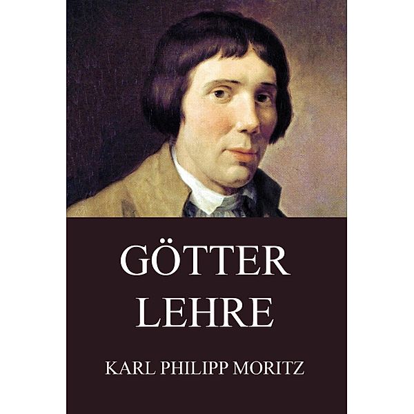 Götterlehre, Karl Philipp Moritz