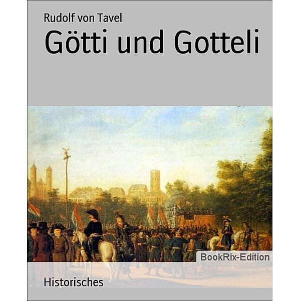 Götti und Gotteli, Rudolf von Tavel