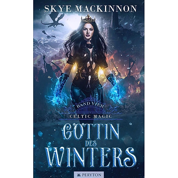Göttin des Winters / Celtic Magic Bd.4, Skye Mackinnon