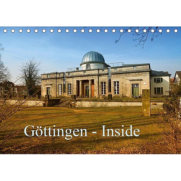 Göttingen - Inside (Tischkalender 2021 DIN A5 quer), Claus Eckerlin