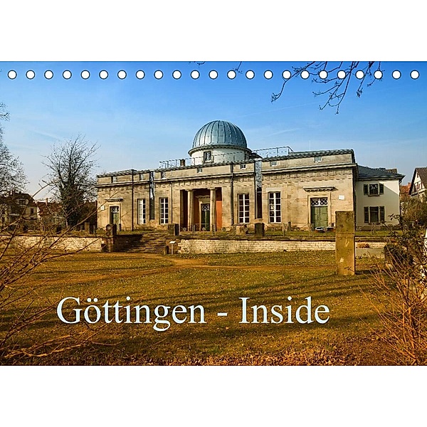 Göttingen - Inside (Tischkalender 2023 DIN A5 quer), Claus Eckerlin