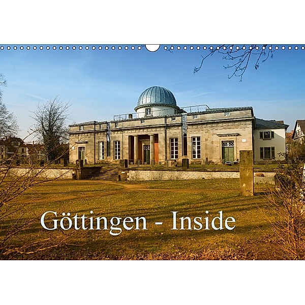 Göttingen - Inside (Wandkalender 2018 DIN A3 quer), Claus Eckerlin
