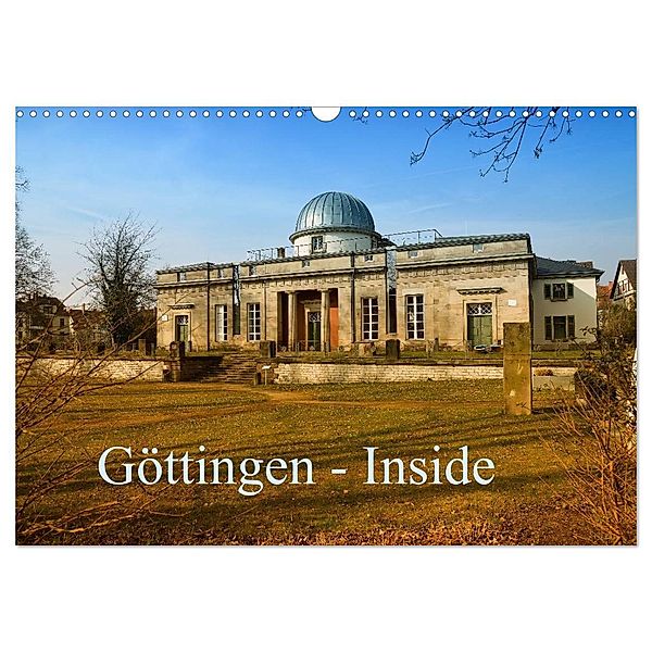 Göttingen - Inside (Wandkalender 2024 DIN A3 quer), CALVENDO Monatskalender, Claus Eckerlin