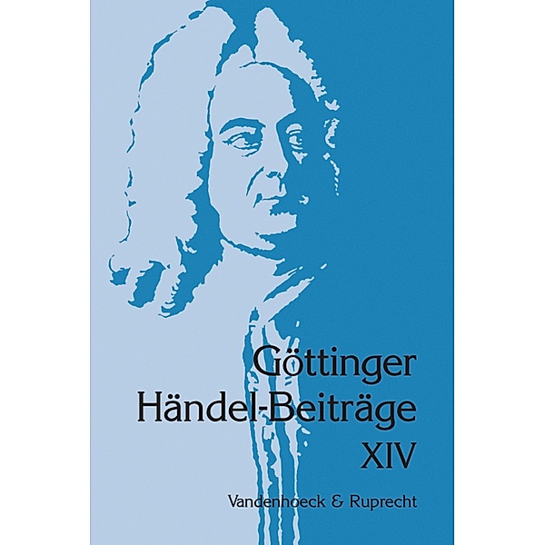 Göttinger Händel-Beiträge, Band 14 / Göttinger Händel-Beiträge, Hans Joachim Marx, Wolfgang Sandberger