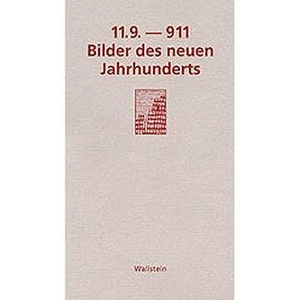Göttinger Sudelblätter / 11.9 - 911, Dagmar Leupold, Kerstin Hensel, Marica Bodrozic