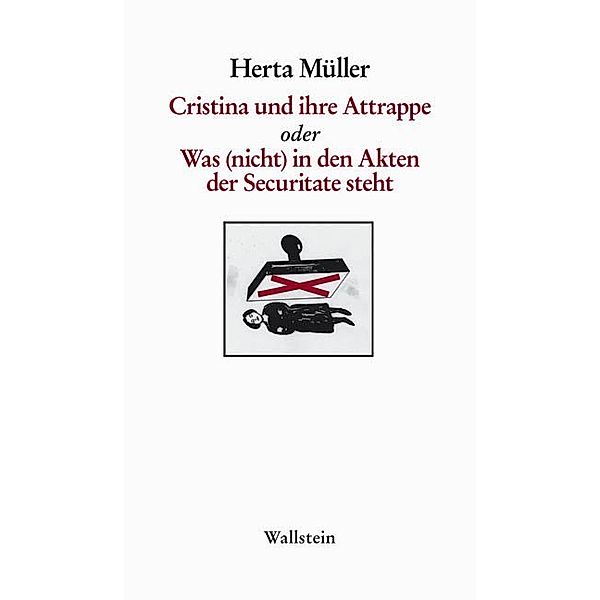 Göttinger Sudelblätter / Cristina und ihre Attrappe, Herta Müller
