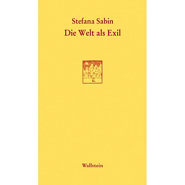 Göttinger Sudelblätter / Die Welt als Exil, Stefana Sabin