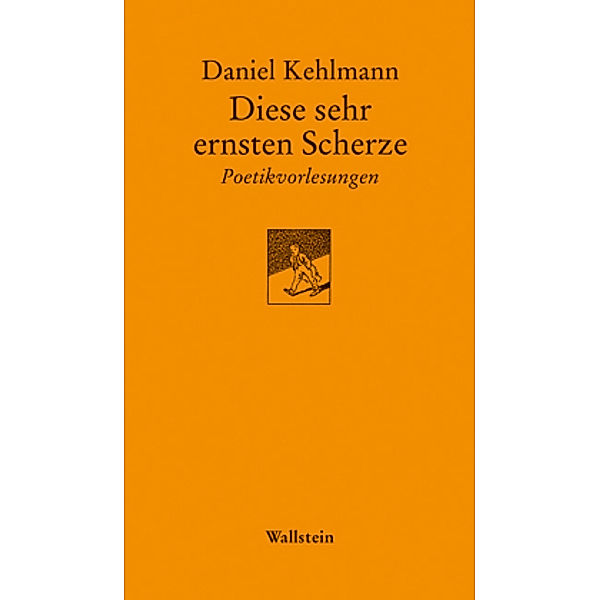 Göttinger Sudelblätter / Diese sehr ernsten Scherze, Daniel Kehlmann