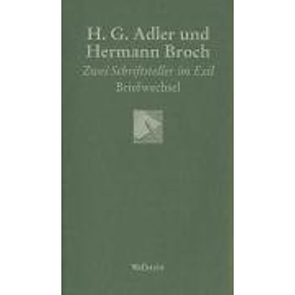 Göttinger Sudelblätter / H. G. Adler und Hermann Broch, H. G. Adler, Hermann Broch