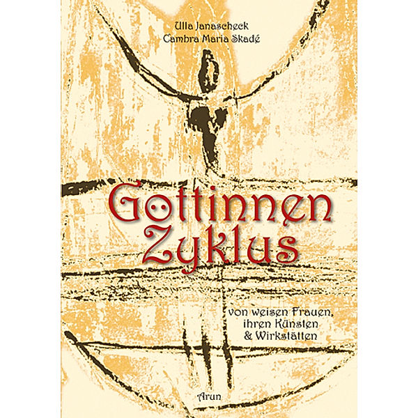 Göttinnenzyklus, m. 1 Buch, m. 36 Beilage, Ulla Janascheck