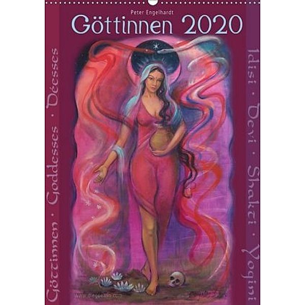 Göttinnnen · Shiva · Shakti · Yogini 2020 (Wandkalender 2020 DIN A2 hoch), Peter Engelhardt