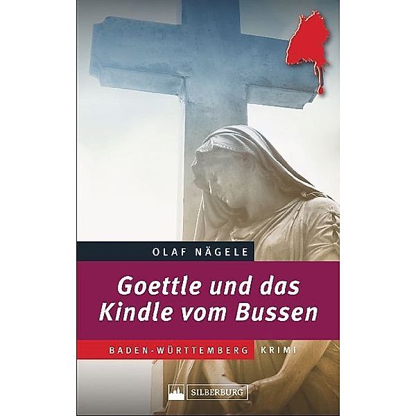 Goettle und das Kindle vom Bussen, Olaf Nägele