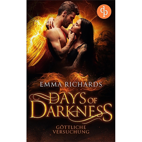 Göttliche Versuchung / Days of Darkness-Reihe Bd.1, Emma Richards