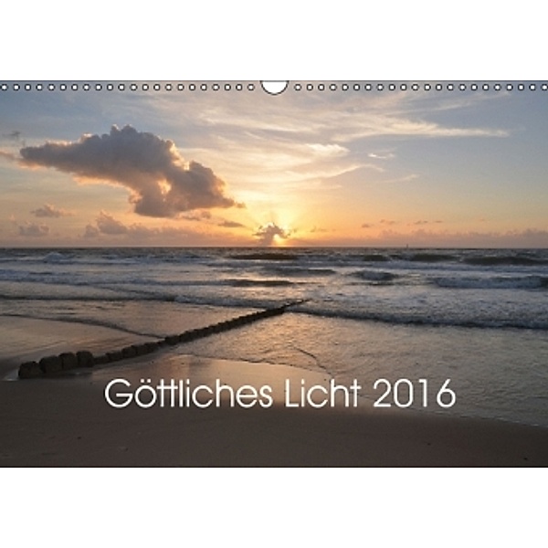 Göttliches Licht 2016 (Wandkalender 2016 DIN A3 quer), Ralf Huber