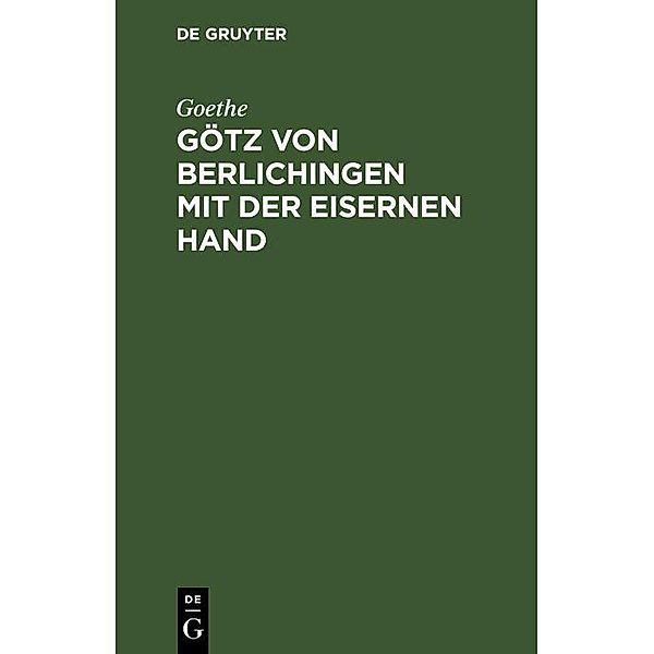 Götz von Berlichingen mit der eisernen Hand, Goethe