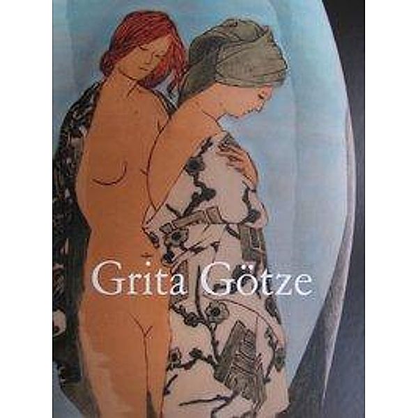 Götze, G: Grita Götze - Keramik/Ceramics, Grita Götze