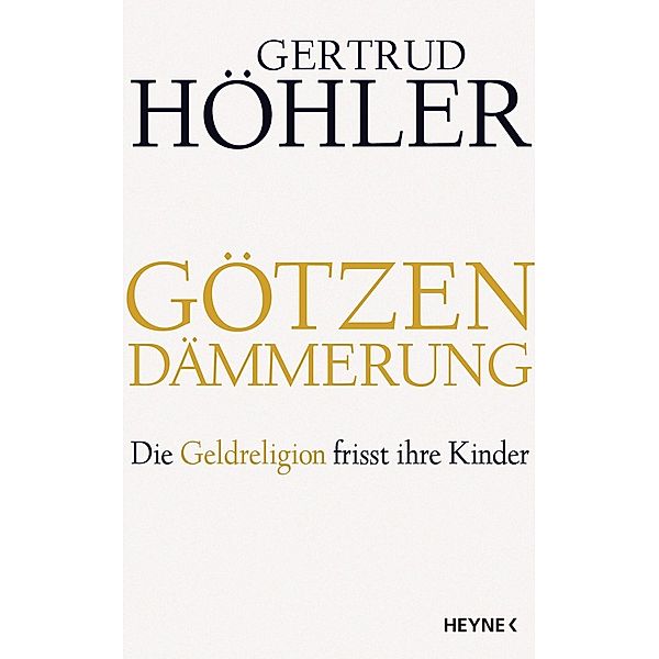 Götzendämmerung, Gertrud Höhler