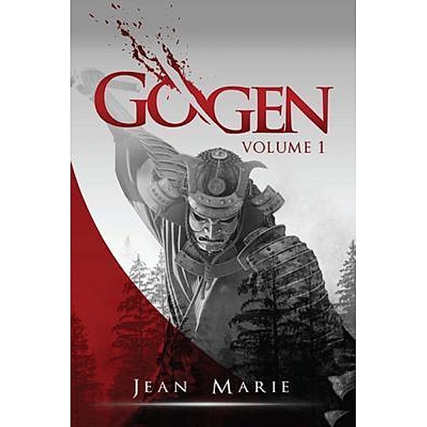 Gogen (Volume 1) / PageTurner Press and Media, Jean Marie