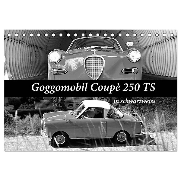 Goggomobil Coupè 250 TS in schwarzweiss (Tischkalender 2024 DIN A5 quer), CALVENDO Monatskalender, Ingo Laue