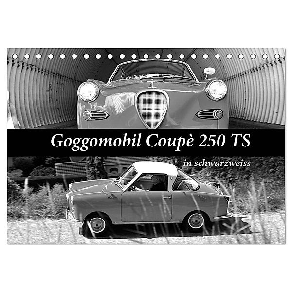 Goggomobil Coupè 250 TS in schwarzweiss (Tischkalender 2025 DIN A5 quer), CALVENDO Monatskalender, Calvendo, Ingo Laue