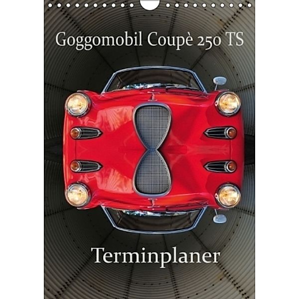 Goggomobil Coupè 250 TS - Terminplaner (Wandkalender 2017 DIN A4 hoch), Ingo Laue