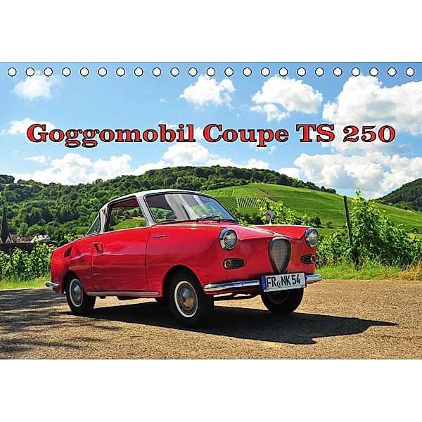 Goggomobil Coupè 250 TS (Tischkalender 2020 DIN A5 quer), Ingo Laue