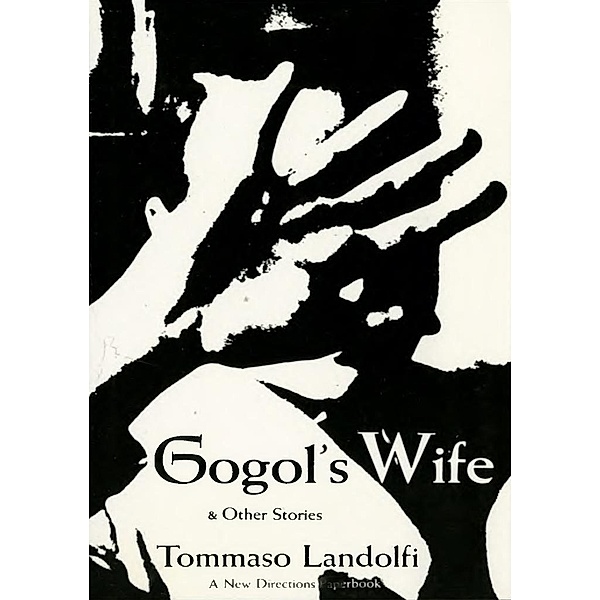Gogol's Wife: & Other Stories, Tommaso Landolfi