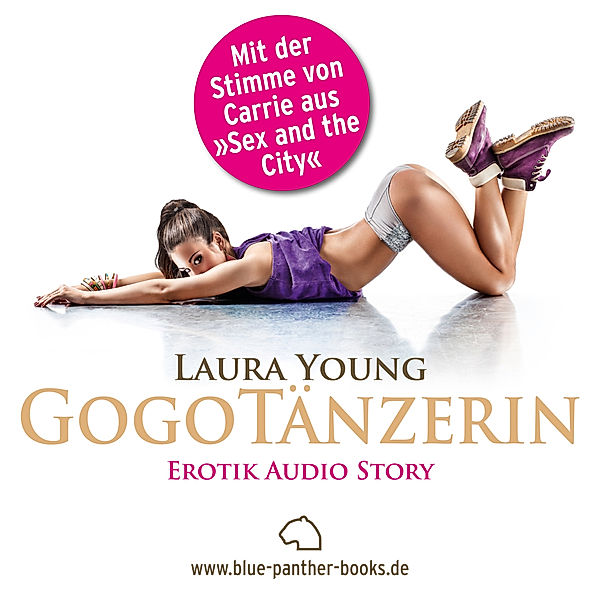 GogoTänzerin | Erotik Audio Story | Erotisches Hörbuch Audio CD,Audio-CD, Laura Young
