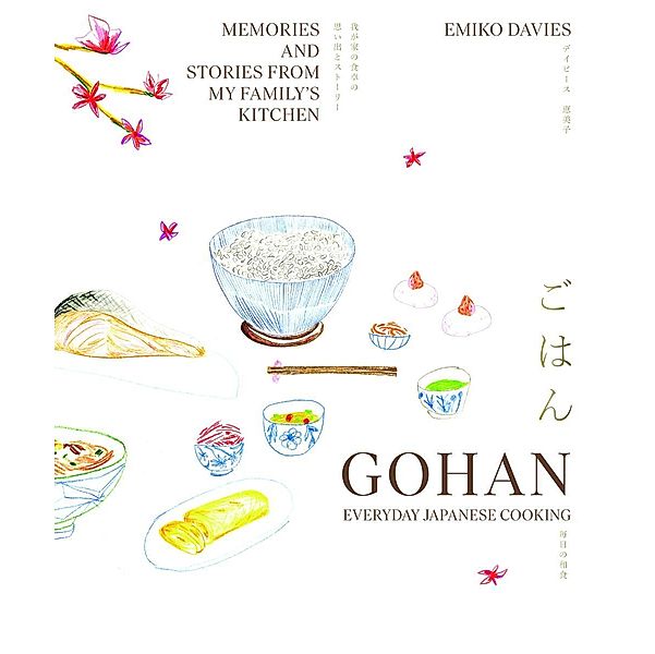 Gohan: Everyday Japanese Cooking, Emiko Davies