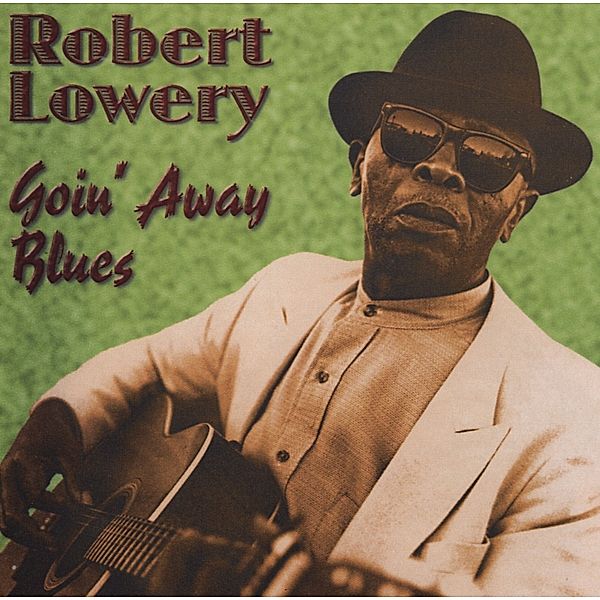 Goin' Away Blues, Robert Lowery