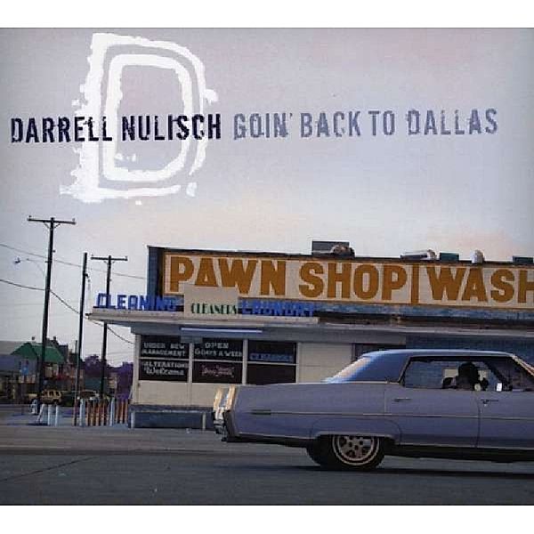 Goin' Back To Dallas, Darrell Nulisch