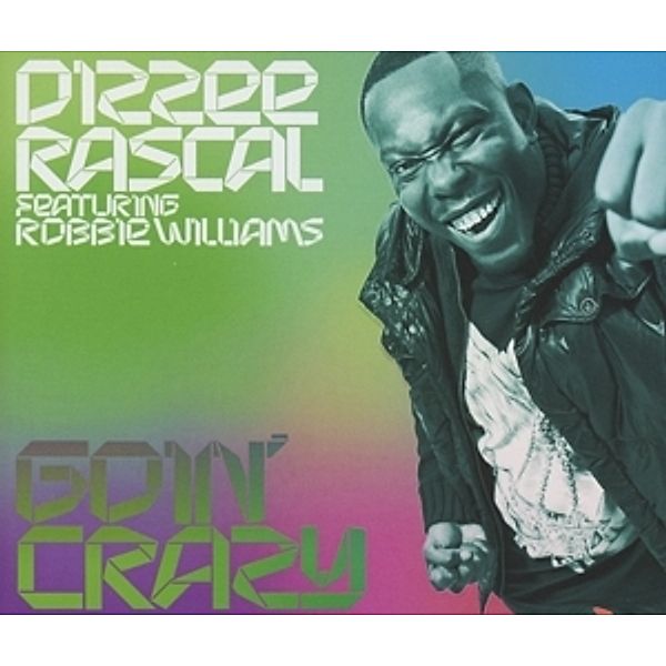 Goin' Crazy, Dizzee Feat. Williams,robbie Rascal